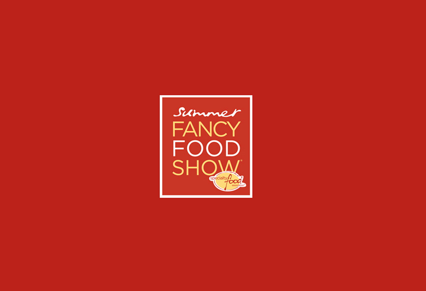 Summer Fancy Foods Show - Elma Farms